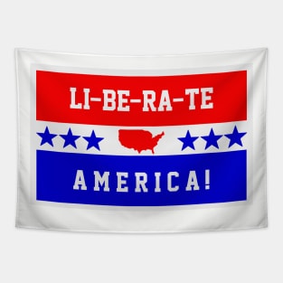 LI-BE-RA-TE AMERICA! Tapestry