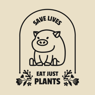 Save Lives Eat Just Plants Design T-Shirt