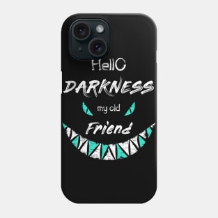 hello darkness my old friend Phone Case