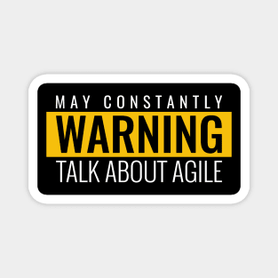 Warning - may constantly talk about agile Magnet