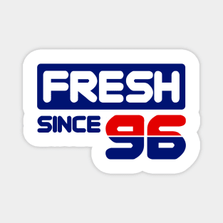 Fresh Since 96 Magnet