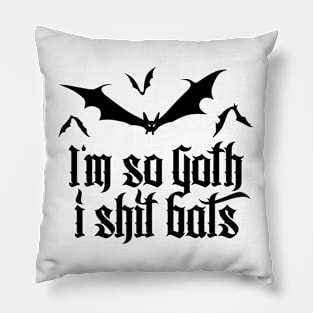 I'm so Goth I shit Bats No.2.2 (black) Pillow