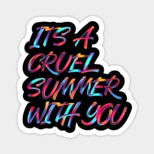 It's a cruel summer Magnet