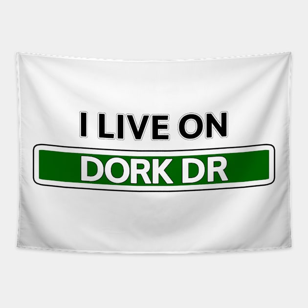 I live on Dork Dr Tapestry by Mookle