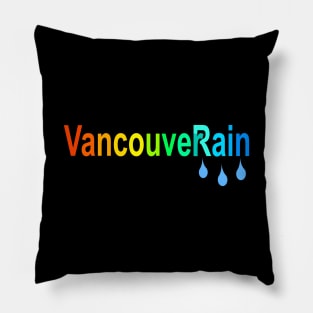 Rainy Vancouver (VancouveRain Rainbow) Pillow