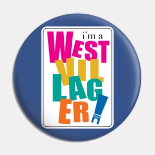 I'm a West Villager Pin