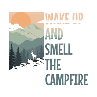 "WAKE UP AND SMELL THE CAMPFIRE Pastel Colored Mountain Forest Sunset View With A Goat On The Rocks" T-Shirt
