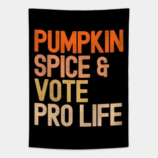 Vintage Pumpkin Spice & Vote Pro Life Tapestry