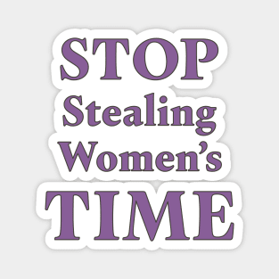 Stop Stealing Women's Time Magnet