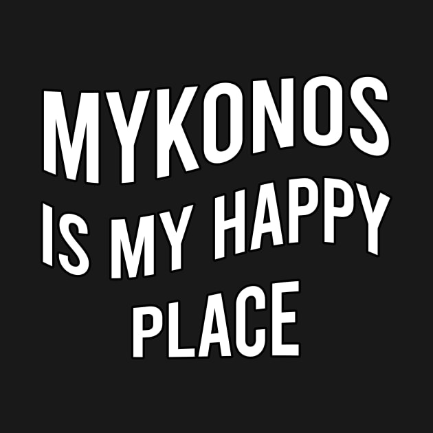 Mykonos is my happy place by greekcorner