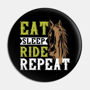 Eat Sleep Ride Repeat Pin