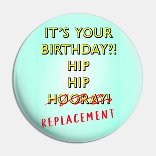 HIP REPLACEMENT Pin