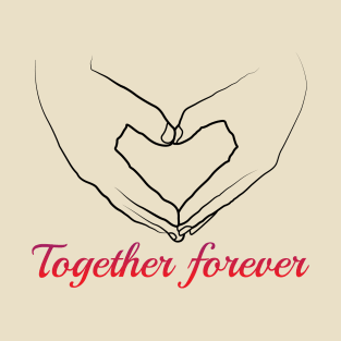 together forever T-Shirt