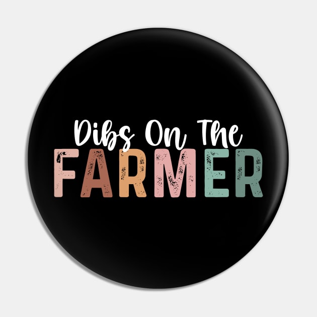 Dibs On The Farmer Funny Farmer Women Pin by TeeTypo