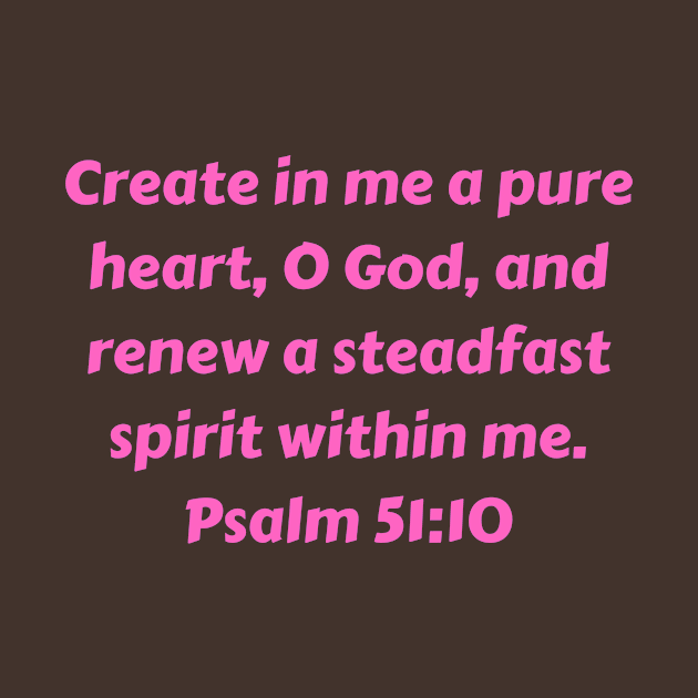 Bible Verse Psalm 51:10 by Prayingwarrior