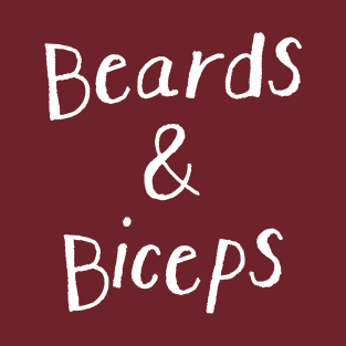 Beards and Biceps T-Shirt