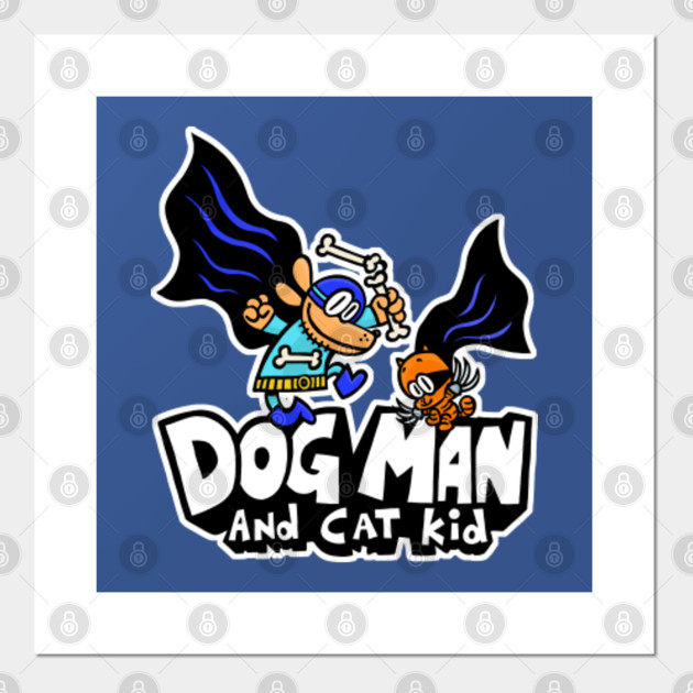 Dog Man And Cat Kid Dog Man Poster Und Kunst Teepublic De