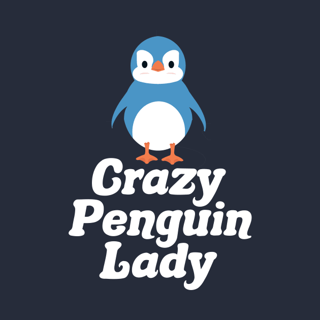 Crazy Penguin Lady by epiclovedesigns