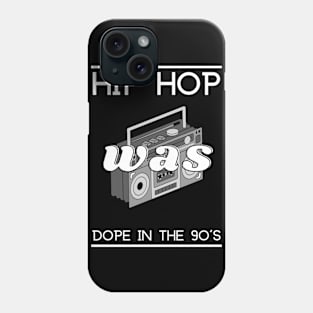 Hip Hop Was Dope Phone Case