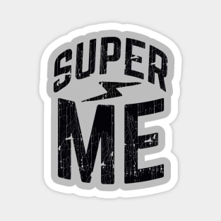 Super me Magnet