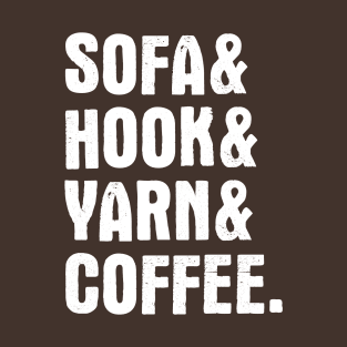 Sofa, hook, yarn & coffee T-Shirt