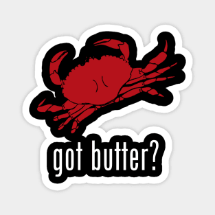 got butter? Magnet
