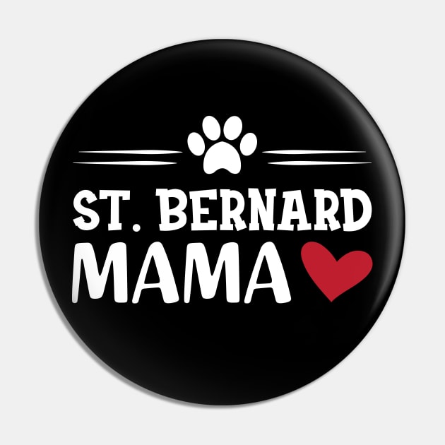 St. Bernard Mama Pin by KC Happy Shop