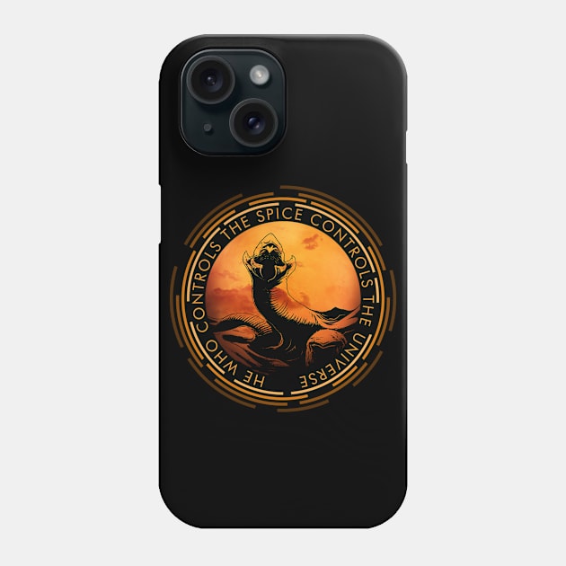 He who controls the Spice controls the Universe Phone Case by VanHand