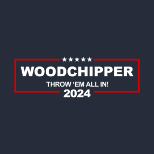 Woodchipper T-Shirt