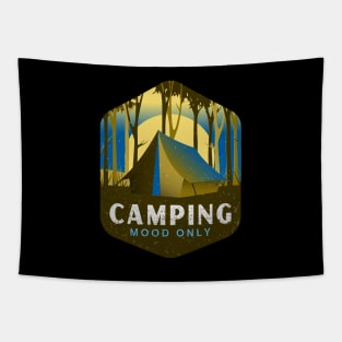 Camping Mood Only Tapestry