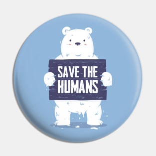 Save The Humans Pin