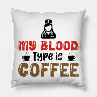 My Blood Type is Coffee Pillow