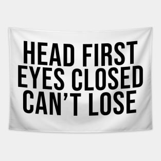 Head First Eyes Closed Can't Lose Tapestry