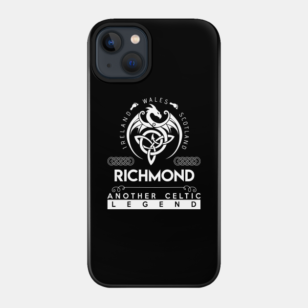 Richmond Name - Another Celtic Legend Richmond Dragon Gift Item - Richmond - Phone Case