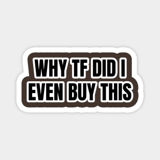Regretful Purchase Typography Magnet
