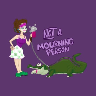 Not A Mourning Person T-Shirt