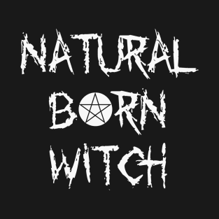 Natural Born Witch (1) T-Shirt