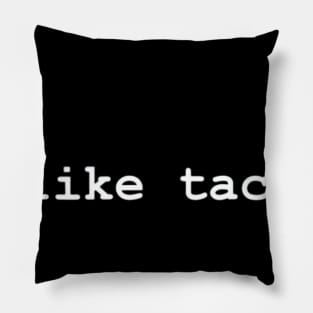 I Like Tacos Minimalist Pillow