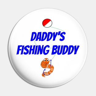 Daddy's Fishing Buddy Pin