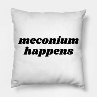 Meconium Happens Pillow