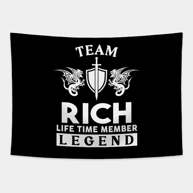 Rich Name T Shirt - Rich Life Time Member Legend Gift Item Tee Tapestry by unendurableslemp118