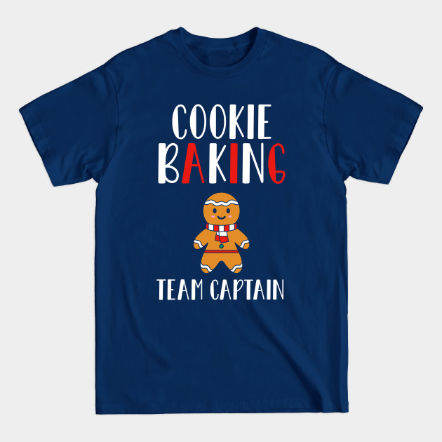 Discover Cookie Baking Team Captain Christmas Bakers Gingerbread - Cookie Baking Team Captain Christmas Ba - T-Shirt