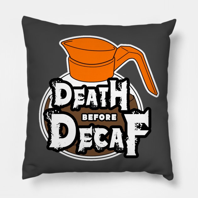 Death Before Decaf Pillow by chrisilluminati