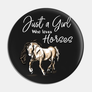 Just a Girl Who Loves Horses Equestrian Pin