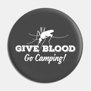 Give blood, go camping! Pin