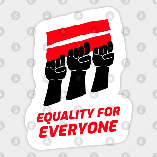 Equal For Everyone! - Equality For All - Sticker | TeePublic