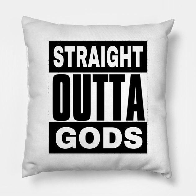 Straight OUTTA Gods - Front Pillow by SubversiveWare