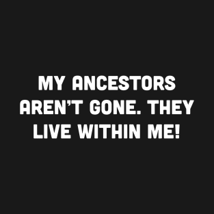 Ancestors T-Shirt