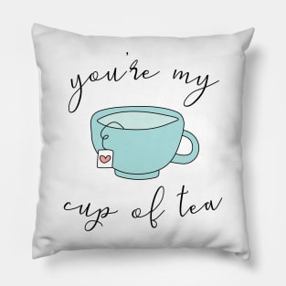 You're my cup of tea Pillow