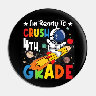 Ready To Crush 4th Grade Boys Astronaut Back To School Pin